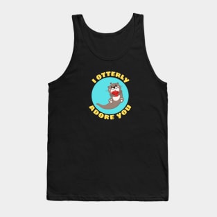 I Otterly Adore You | Otter Pun Tank Top